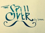 The Spillover by Lokal